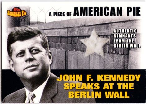 John F Kennedy Berlin Wall Remnants 2001 Topps American Pie Relic Card ...