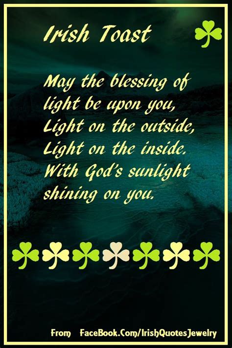 Irish Toast: May the blessings of light be upon you...From FaceBook.Com/IrishQuotesJewelry ...