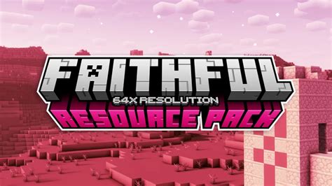 Faithful 64x Minecraft Texture Pack