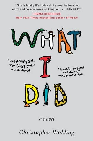 What I Did by Christopher Wakling