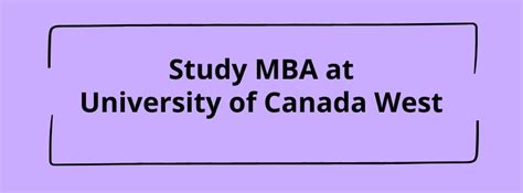 Study MBA at University of Canada West : r/study