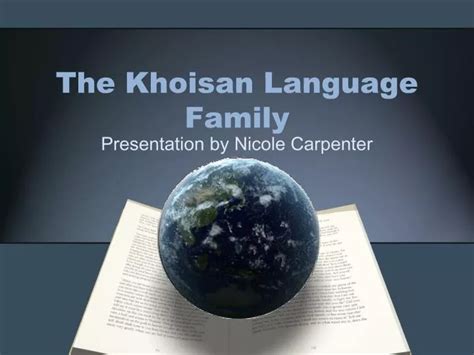 PPT - The Khoisan Language Family PowerPoint Presentation, free download - ID:2672997