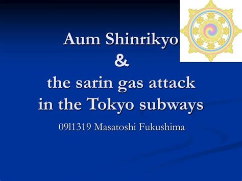 PPT - Aum Shinrikyo ＆ the sarin gas attack in the Tokyo subways PowerPoint Presentation - ID:3488390