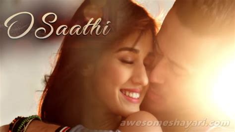 O Saathi Lyrics - Atif Aslam | Baaghi 2