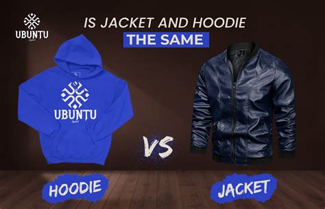 HOODIE vs JACKET: IS JACKET AND HOODIE THE SAME – Ubuntu Apparel