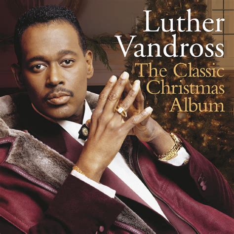 The Classic Christmas Album by Luther Vandross on Spotify