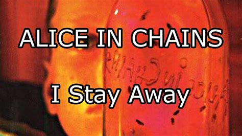 ALICE IN CHAINS - I Stay Away (Lyric Video) - YouTube