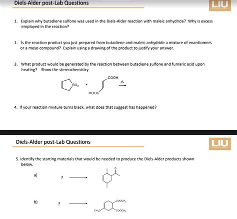 SOLVED: Diels-Alder post-Lab Questions LIU Explain why butadiene ...