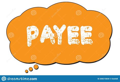 PAYEE Text Written on an Orange Thought Bubble Stock Illustration - Illustration of thought ...