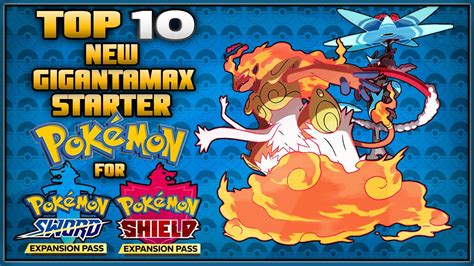 Top 10 New Gigantamax Forms for Starter Pokémon in the Pokémon Sword and Shield Expansion - YouTube