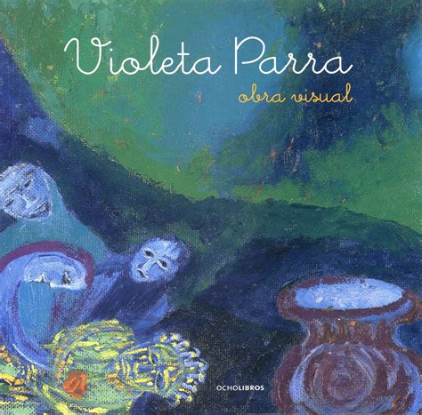 Violeta Parra: Obra Visual - Museo Violeta Parra