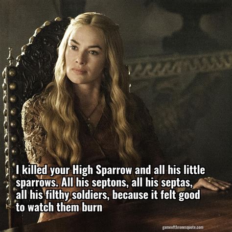 Cersei Lannister: I killed your High Sparrow and all his little ...