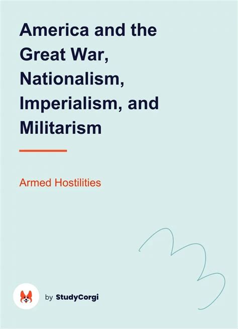 America and the Great War, Nationalism, Imperialism, and Militarism ...