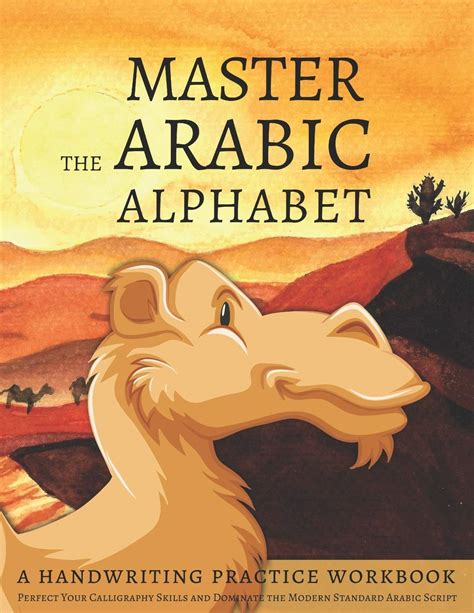 Buy Master the Arabic Alphabet, A Handwriting Practice Workbook: Perfect Your Calligraphy Skills ...