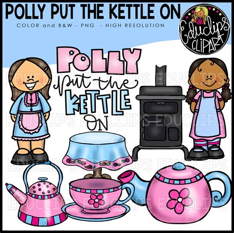 Polly Put The Kettle On Nursery Rhyme Clip Art Bundle (Color and B&W) - Edu Clips