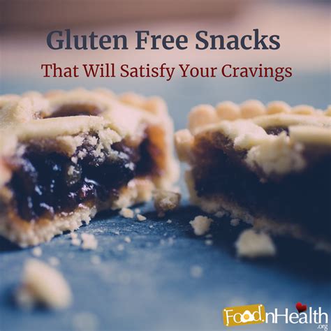 10 Gluten Free Snacks That Will Satisfy Your Cravings - Food N Health