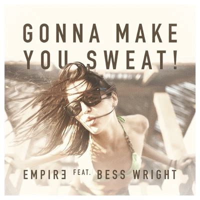 Gonna Make You Sweat - Empir3 Feat. Bess Wright | Shazam