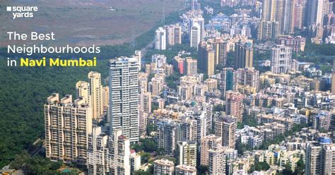 Top 10 Best Localities and Places To Live In Navi Mumbai