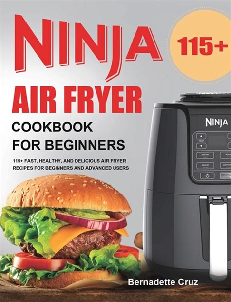 Buy Ninja Air Fryer Cookbook for Beginners: 115+ Fast, Healthy, and ...