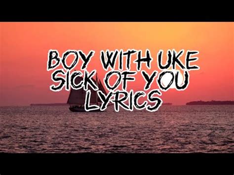 Boy with uke sick of you lyrics - YouTube