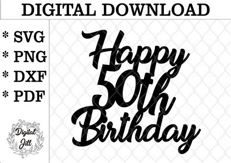 50 Svg 50th Birthday Cake Topper Svg Happy 50th Birth - vrogue.co