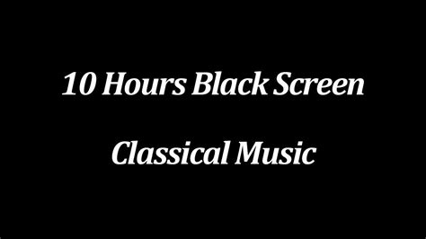 10 Hours of Classical Music for Sleeping (Black Screen) | Relaxing ...