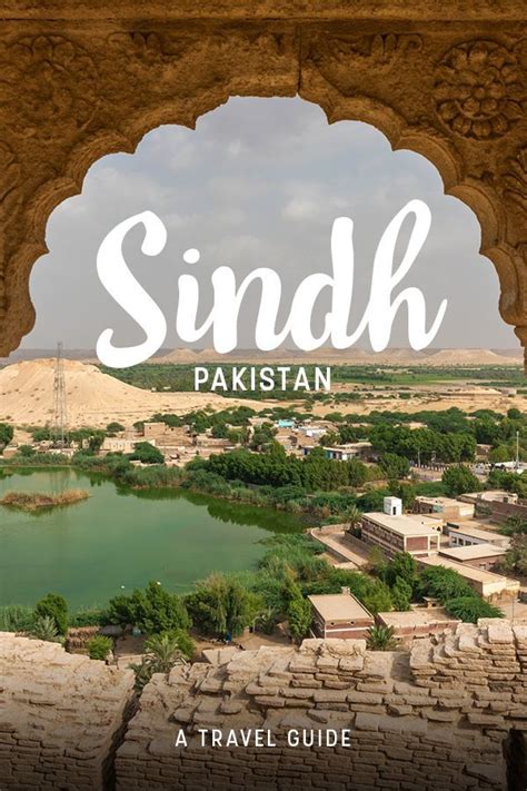 Sindh Travel Guide: Digging Deeper Into South Pakistan | Lost With ...