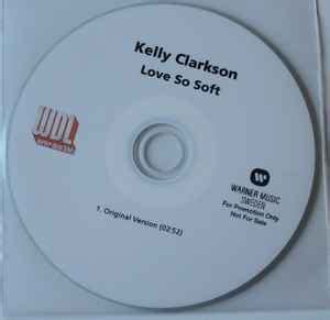 Kelly Clarkson - Love So Soft (2017, CDr) | Discogs