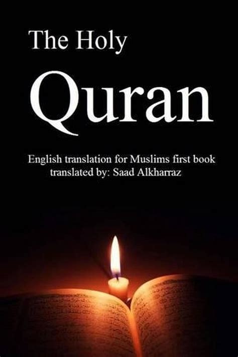 The Holy Quran: English Translation of Muslims First Book by Saad Alkharraz (Eng 9781482560510 ...