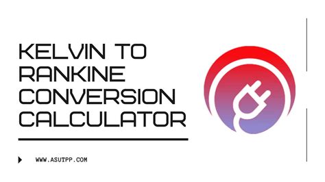 Kelvin to Rankine Conversion Calculator | K to °R