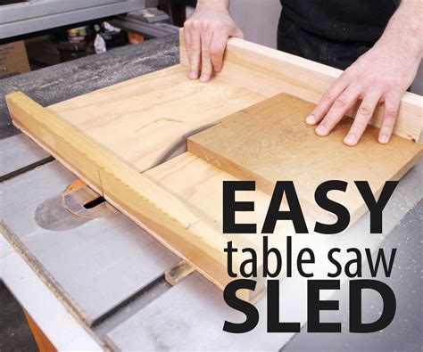 Easy Table Saw Sled : 16 Steps (with Pictures) - Instructables