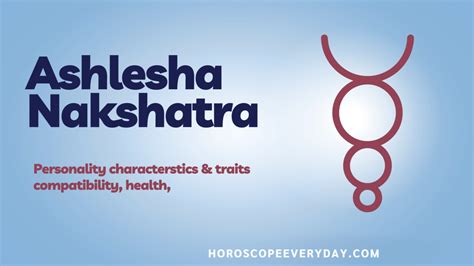 Ashlesha Nakshatra: Characteristics, Compatibility & More