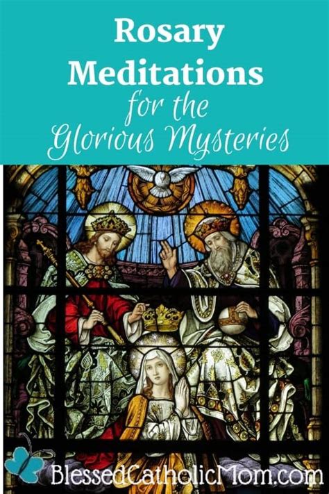 Rosary Meditations for the Glorious Mysteries - Blessed Catholic Mom Stay focused as you pray!