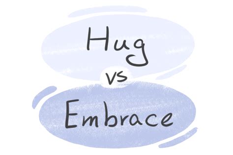 "Hug" vs. "Embrace" in English | LanGeek