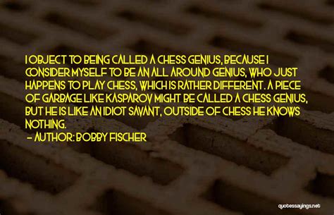 Bobby Fischer Famous Quotes & Sayings