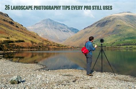 Landscape photography tips: 16 essential tips for great outdoor ...