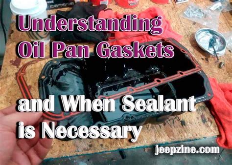 Does an Oil Pan Gasket Need Sealant?