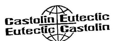 CASTOLIN EUTECTIC EUTECTIC CASTOLIN Trademark of Eutectic Corporation ...