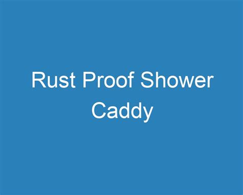 20 Best Rust Proof Shower Caddy [2023] - Curee