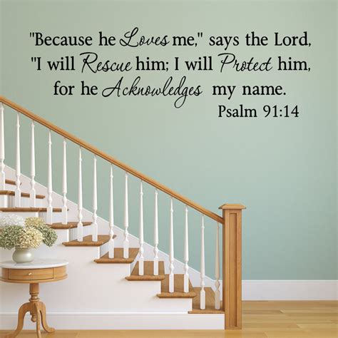 VWAQ Psalm 91 14" Because He Loves Me Says The Lord | Religious Scripture, Love Home Decor ...