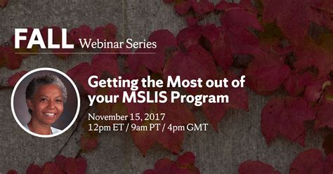 Digitization 101: Webinar: Getting the Most Out of Your MSLIS Program