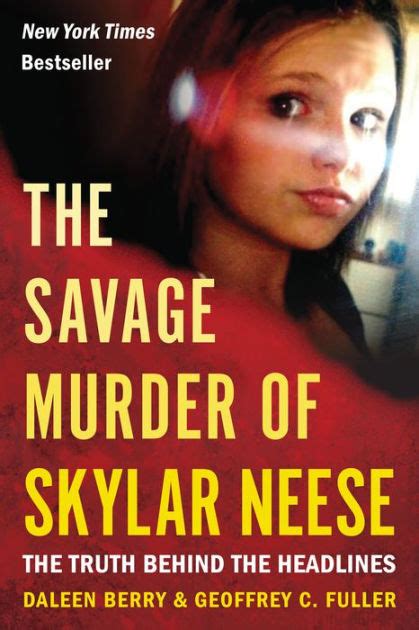 The Savage Murder of Skylar Neese: The Truth Behind the Headlines by ...