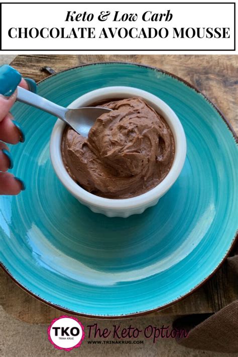 Keto Chocolate Avocado Mousse - Trina Krug