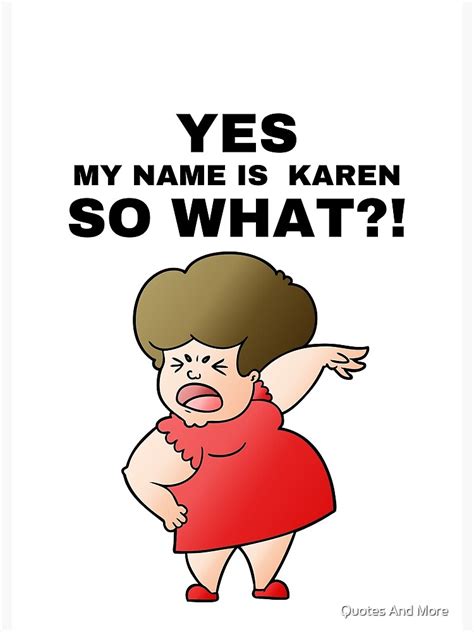 "Shouting Karen Meme My Name is Karen - Angry Karen" Poster for Sale by hiunlimit | Redbubble