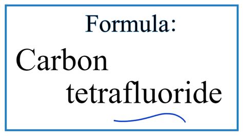 How to Write the Formula for Carbon tetrafluoride - YouTube