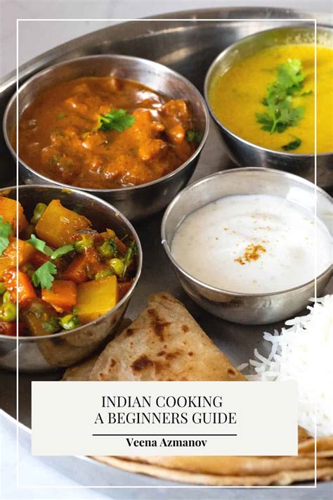 How to Impress Your Guests with an Authentic Indian Cooking - Veena ...