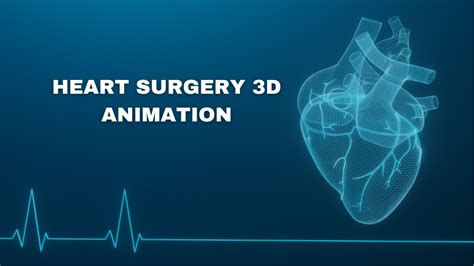 The Impact of Heart Surgery 3D Animation by Austin Visuals