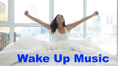 Best of Wake Up Music and Wake Up Music for Morning - YouTube