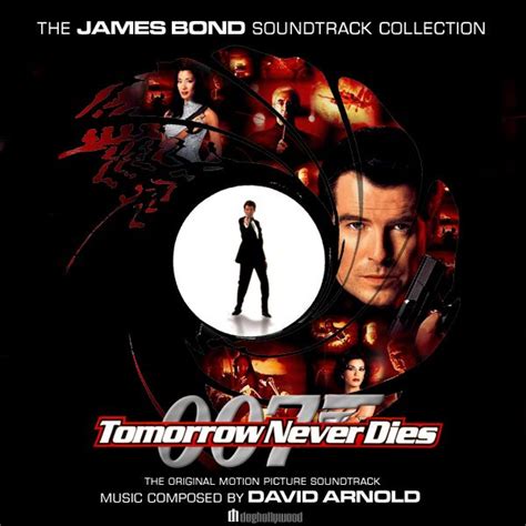 Tomorrow Never Dies Original Movie Soundtrack by ~DogHollywood | Movie Magic | Pinterest | James ...