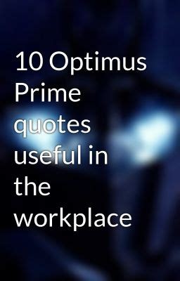 Optimus Prime Quotes. QuotesGram